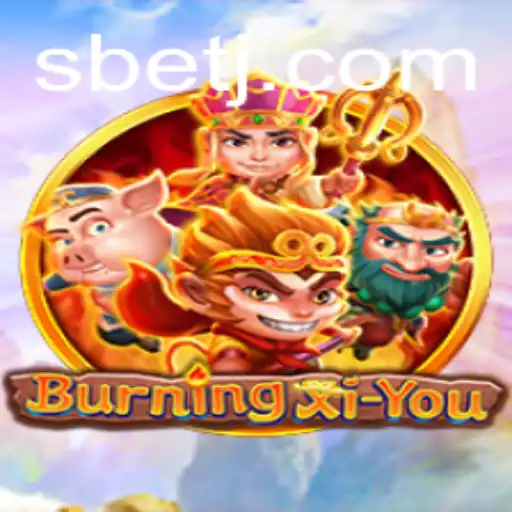 Exploring the Exciting World of BurningXiYou and its Role in Modern Gaming